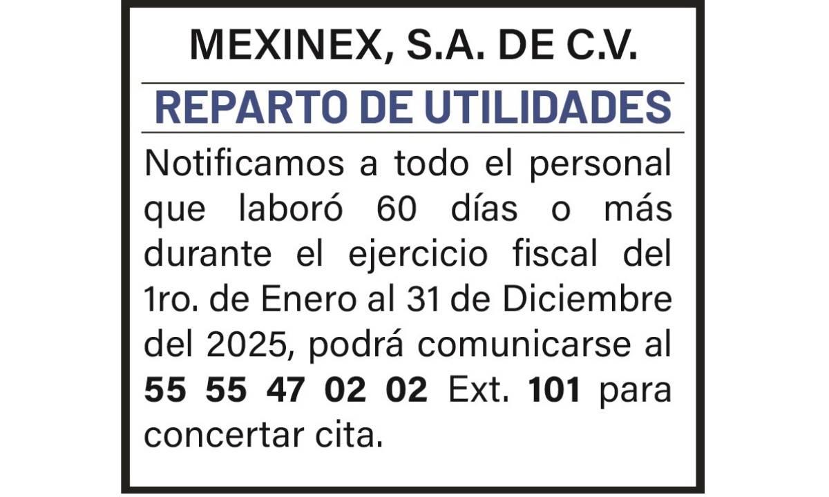 MEXINEX/ REPARTO DE UTILIDADES