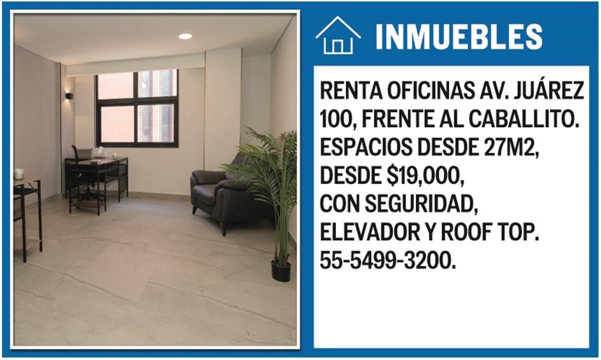 RENTA OFICINAS AV. JUAREZ 100